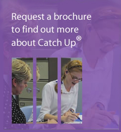 Request a brochure to find out more about Catch Up